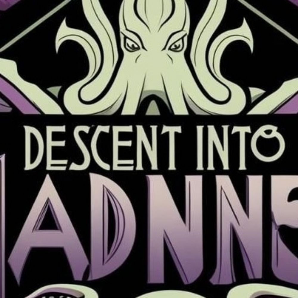 Descent into Madness