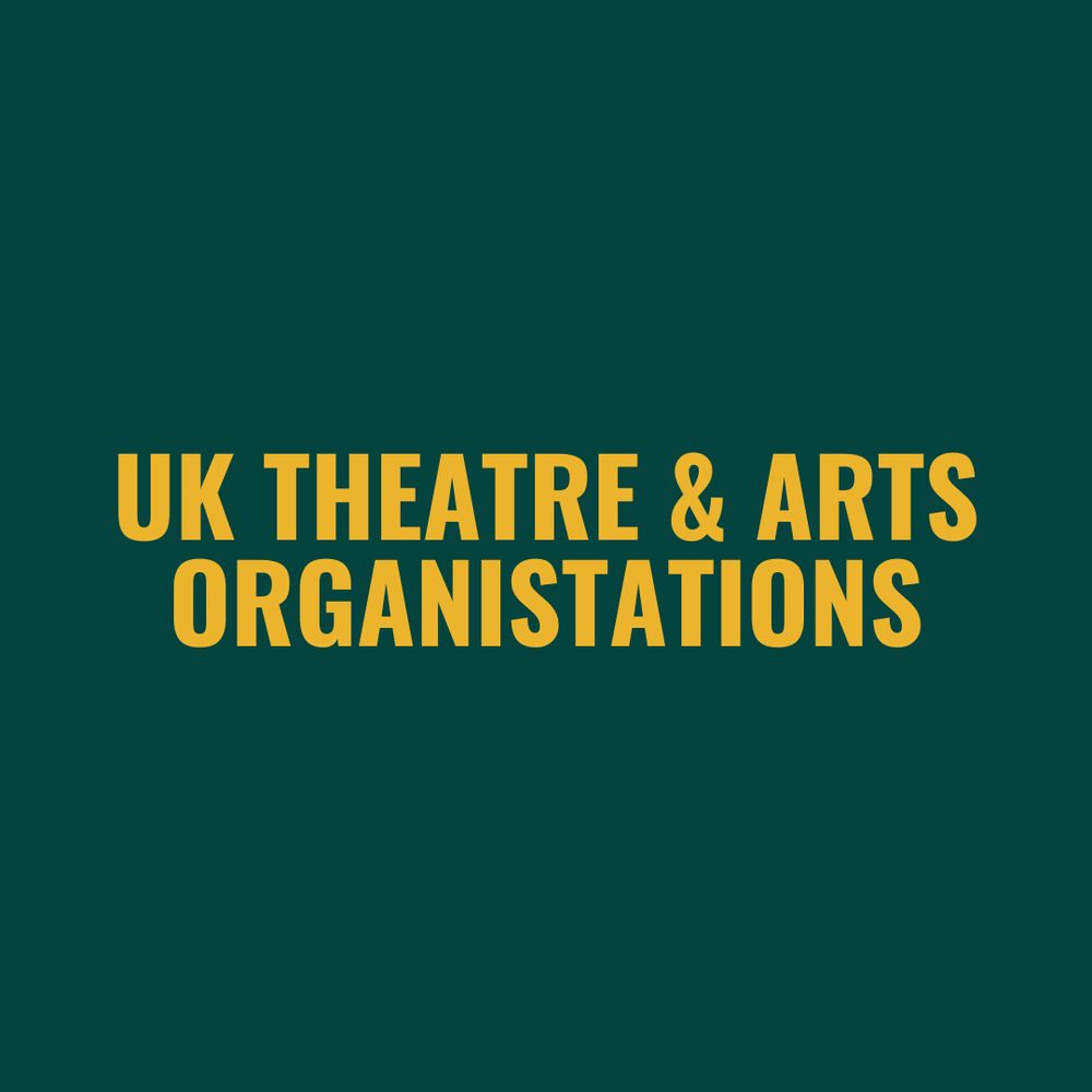 UK Theatre & Arts Orgs