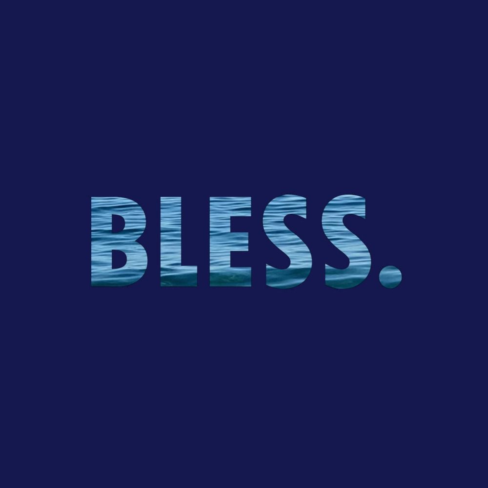 BLESS.