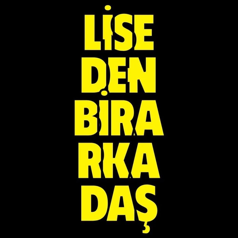 Liseden Bir Arkadaş