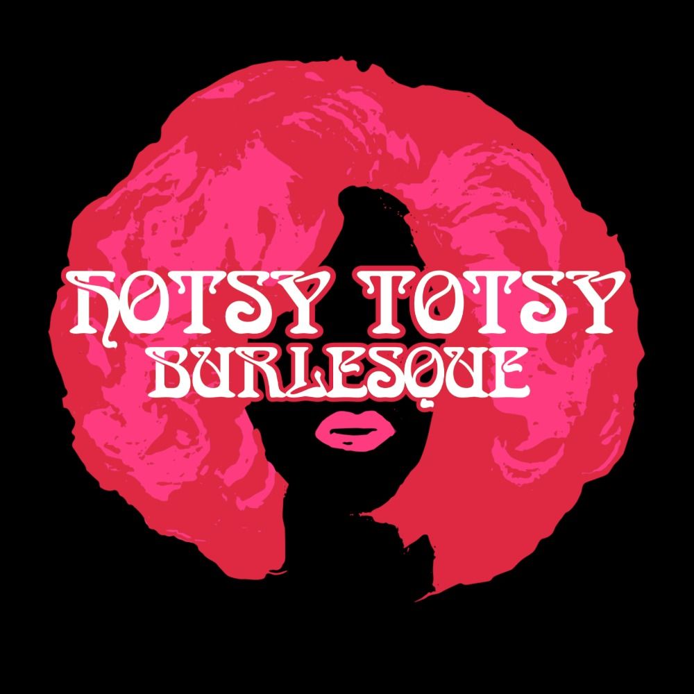Hotsy Totsy Burlesque