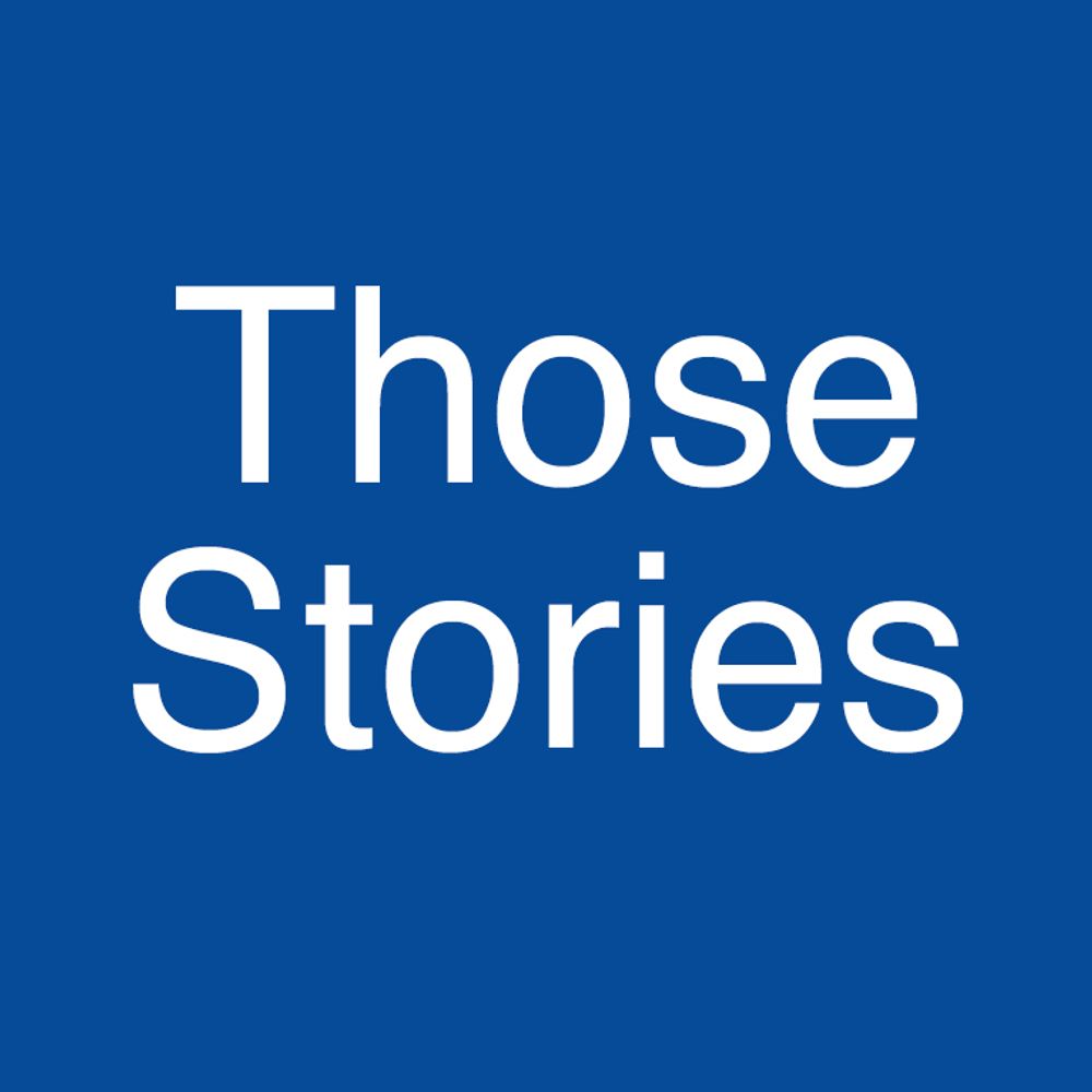 Those Stories