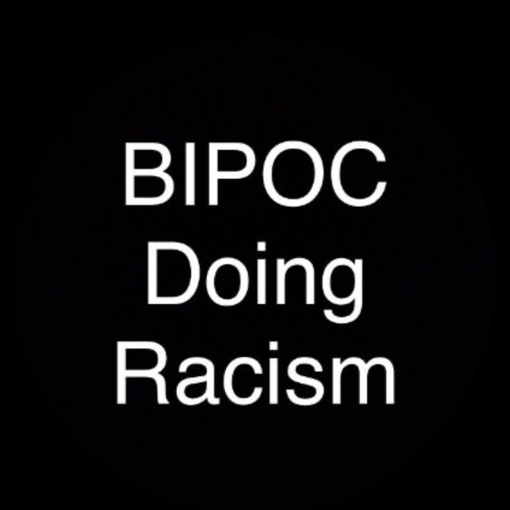BIPOC Doing Racism