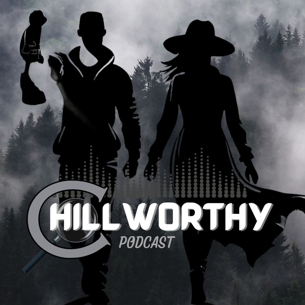 Chillworthy Podcast