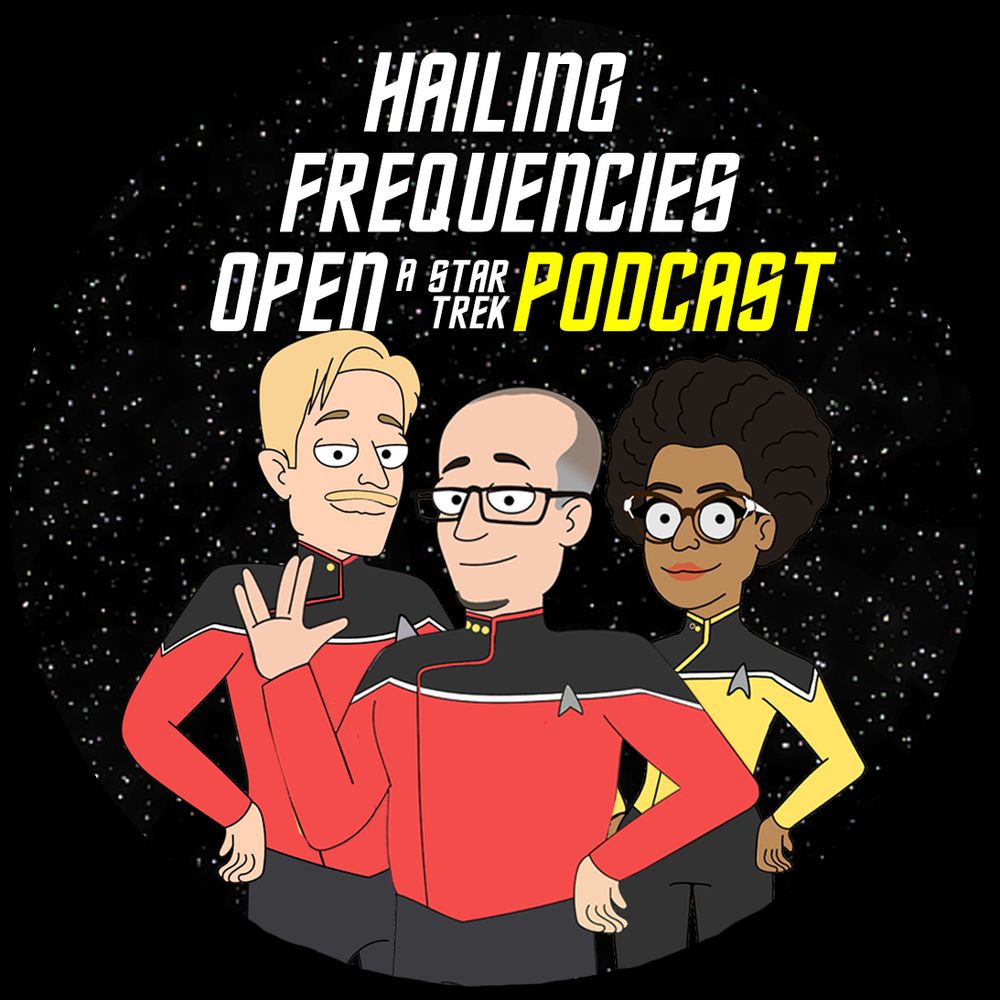 Hailing Frequencies Open Podcast