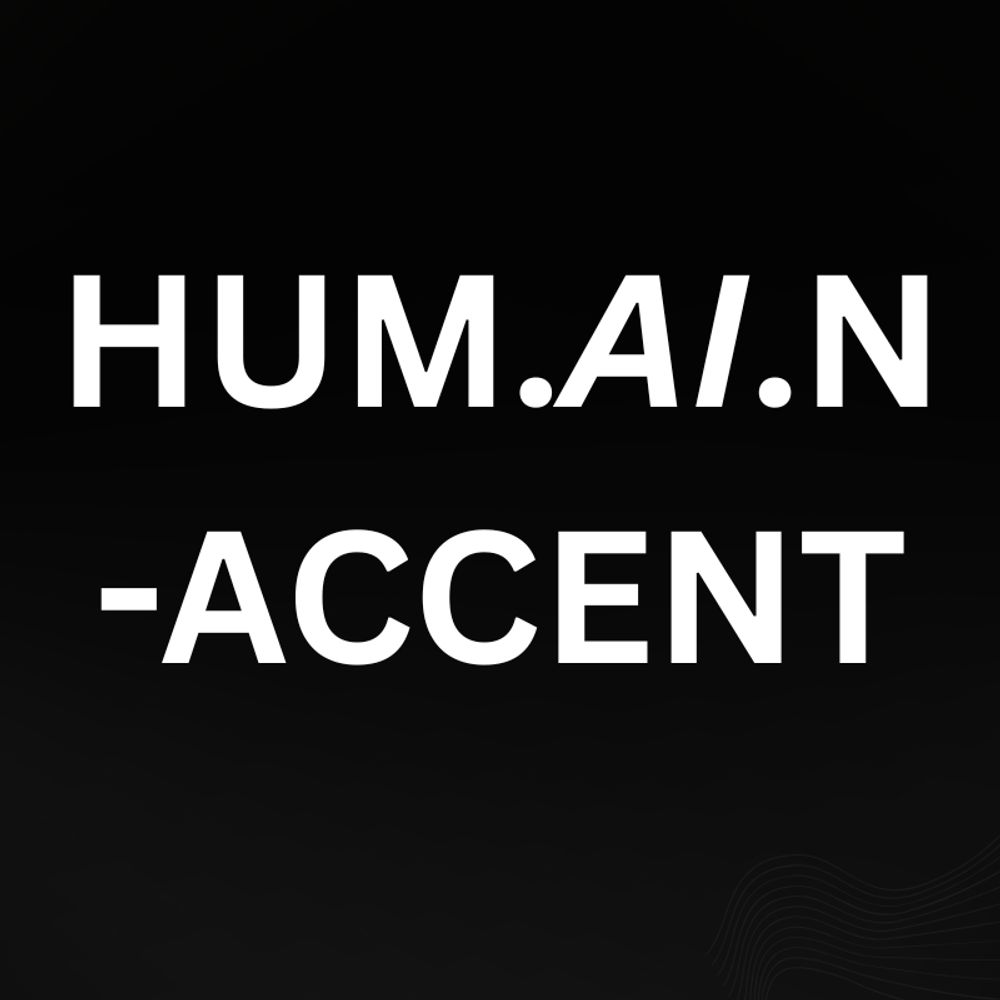 humain-accent.bsky.social