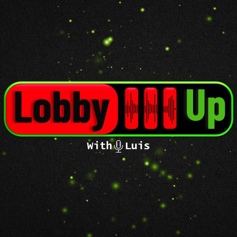Lobby Up with Luis
