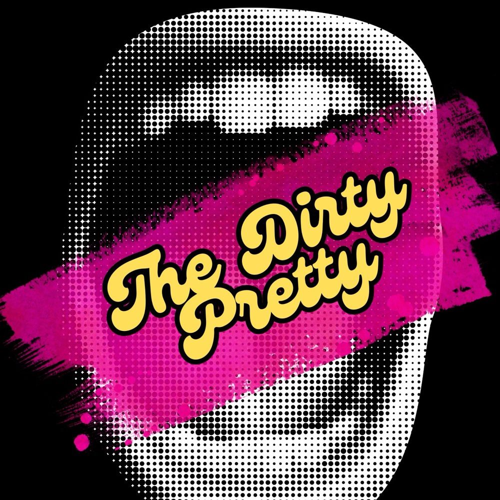 The Dirty Pretty