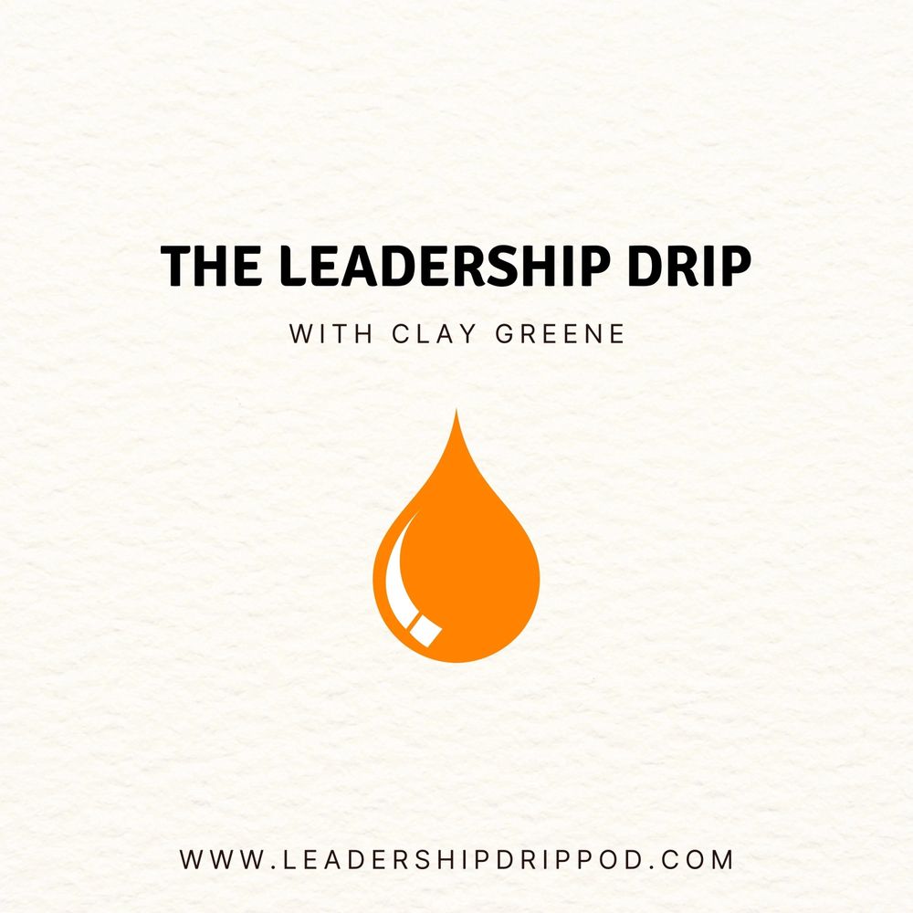 The Leadership Drip Podcast
