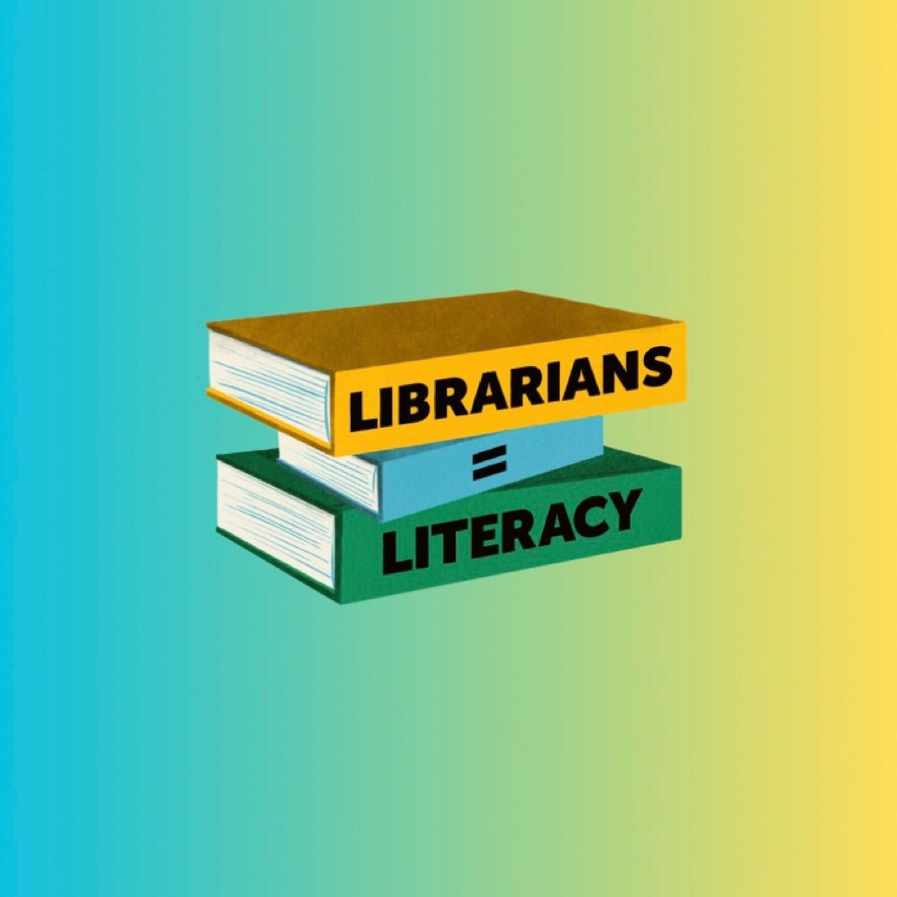Librarians = Literacy