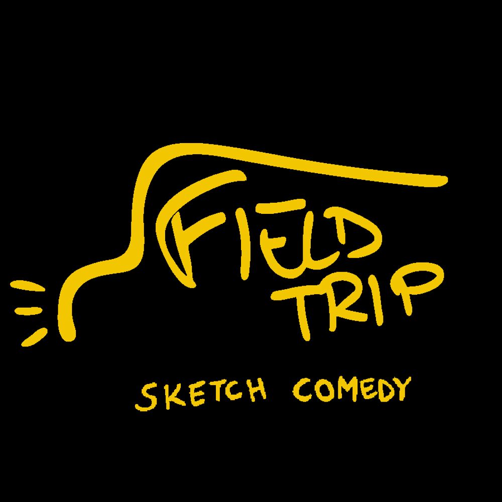 Field Trip Sketch Comedy