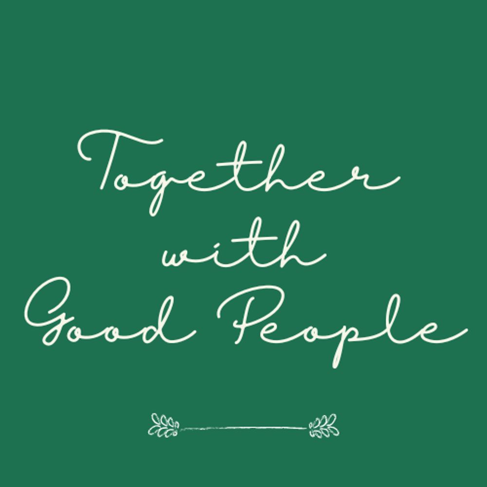 Together with Good People