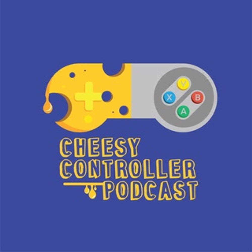 Cheesy Controller Podcast