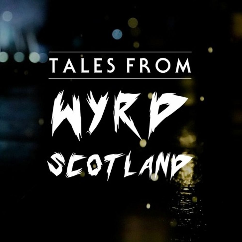 Tales from Wyrd Scotland podcast