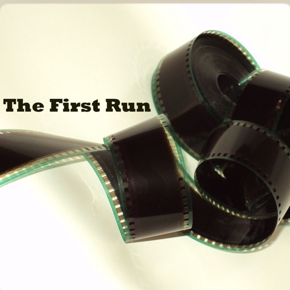The First Run