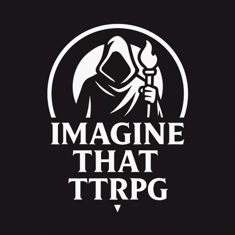 Imagine That TTRPG™