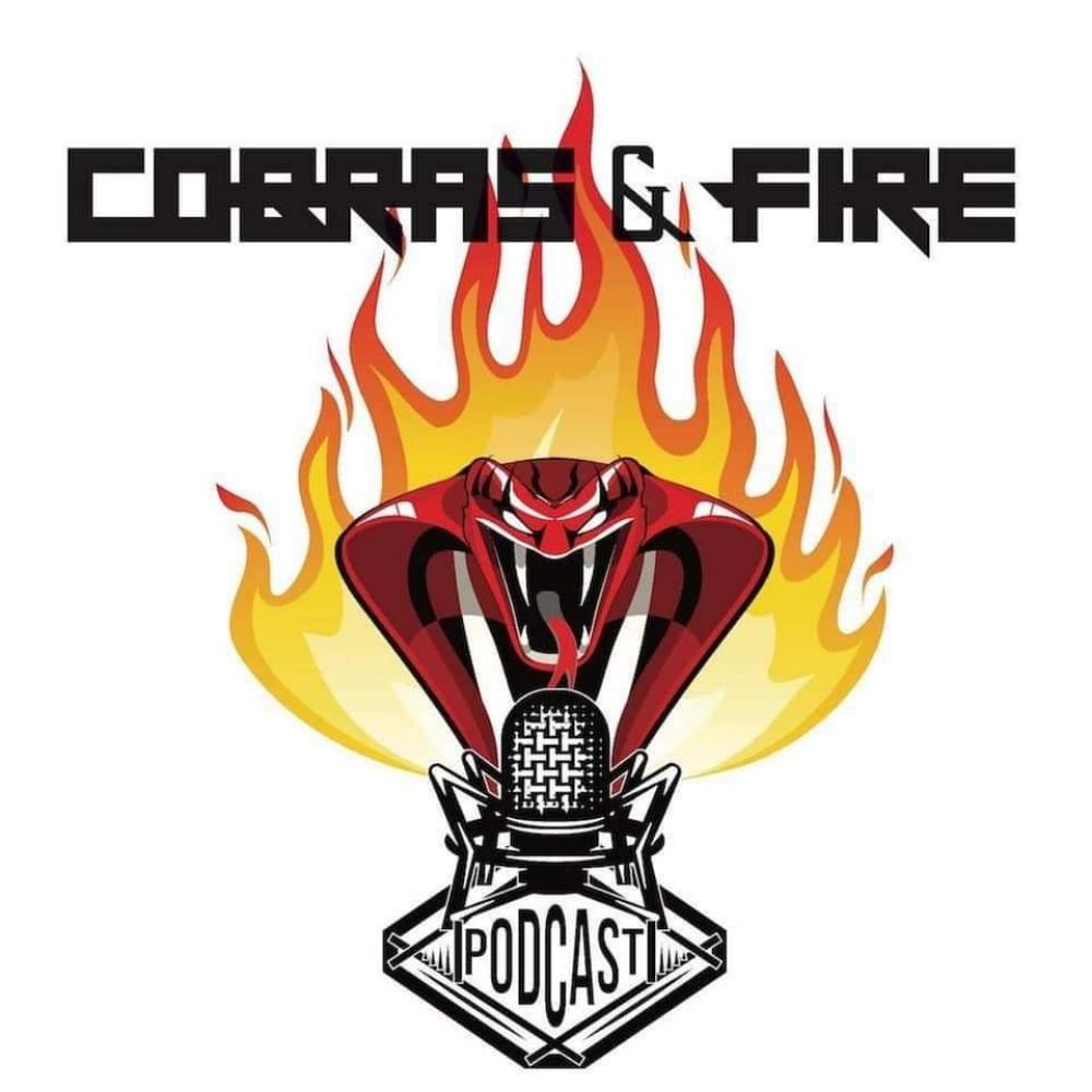 Cobras & Fire Podcast