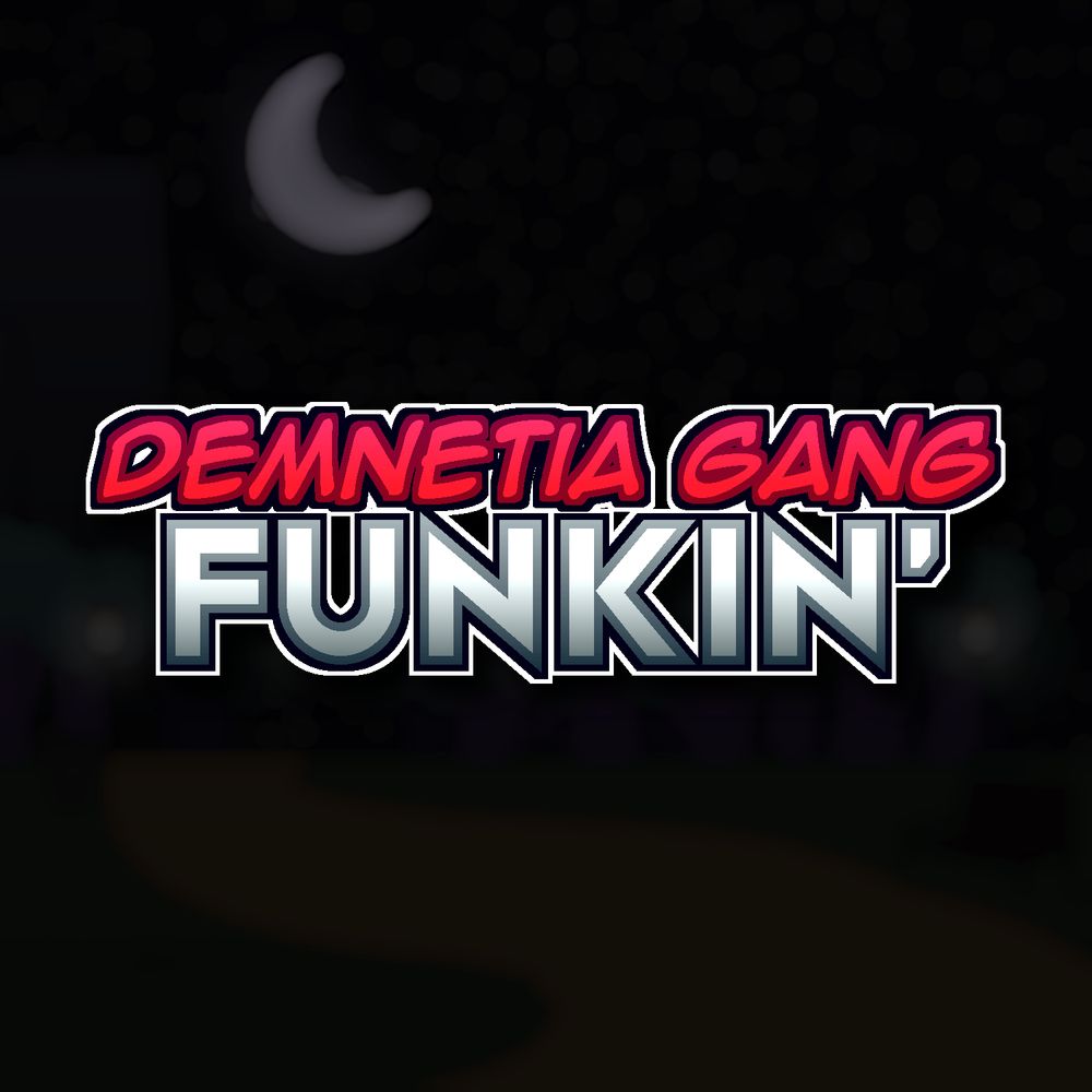 Dementia Gang Funkin' OFFICIAL