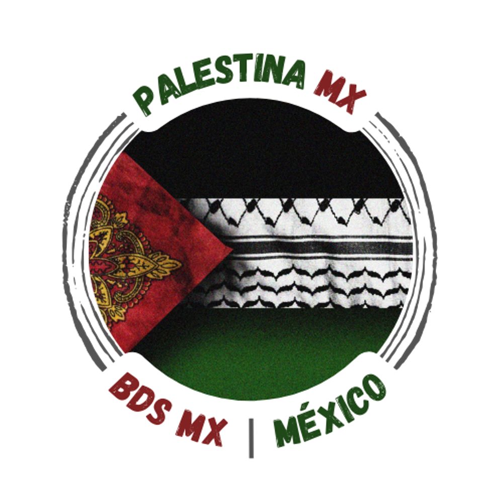 BDS Mx | México · PACBI · ELA | Palestina México | Palestina Mx 
