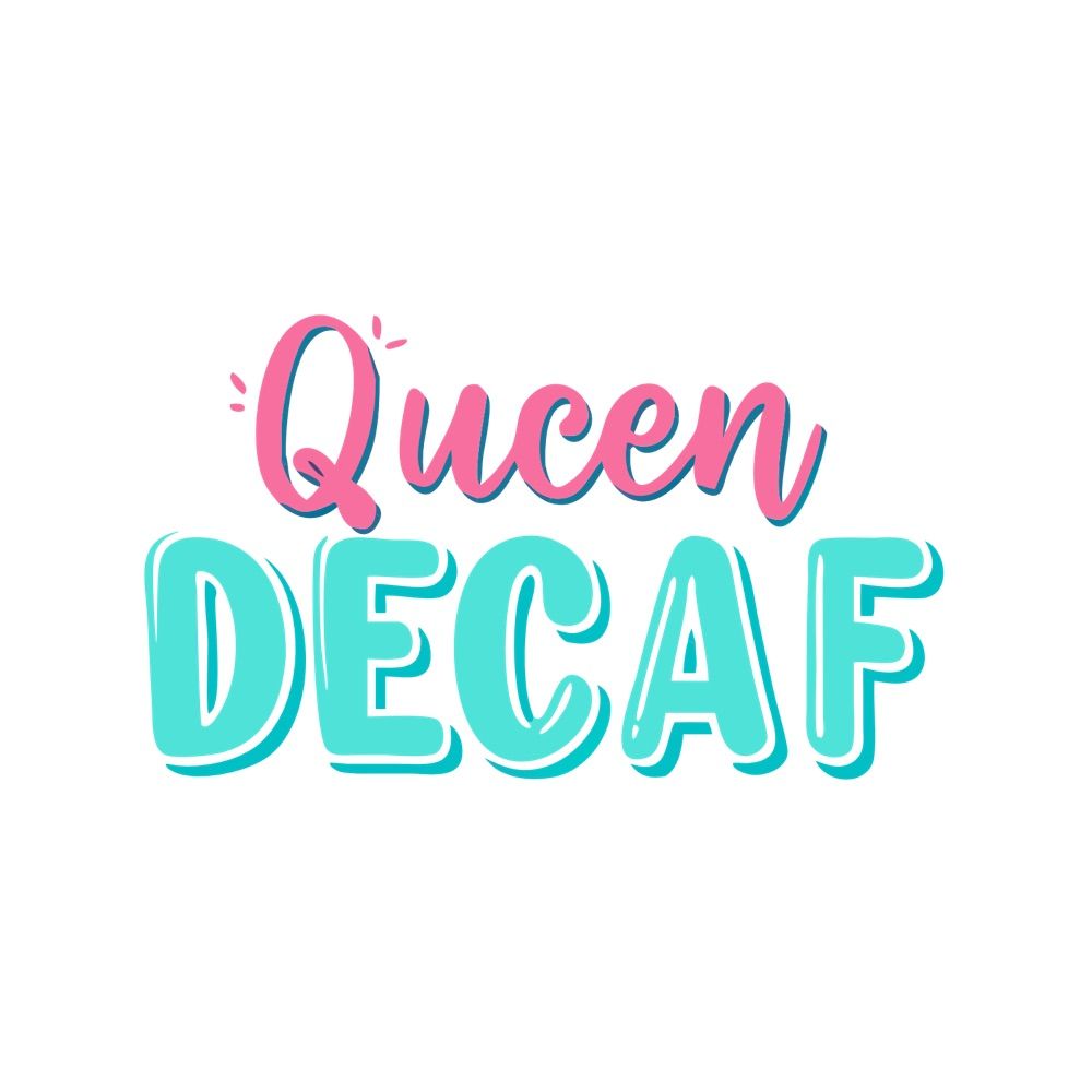 Queen Decaf
