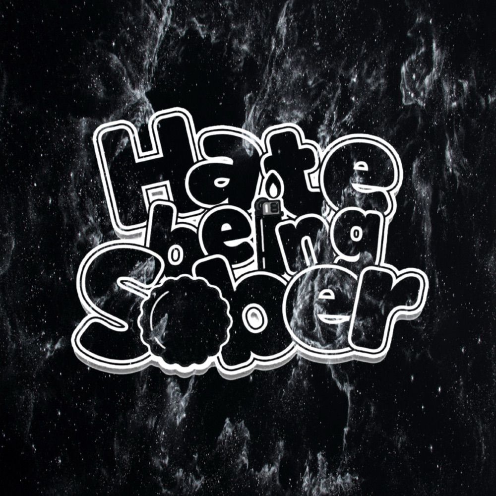 Hate Being Sober