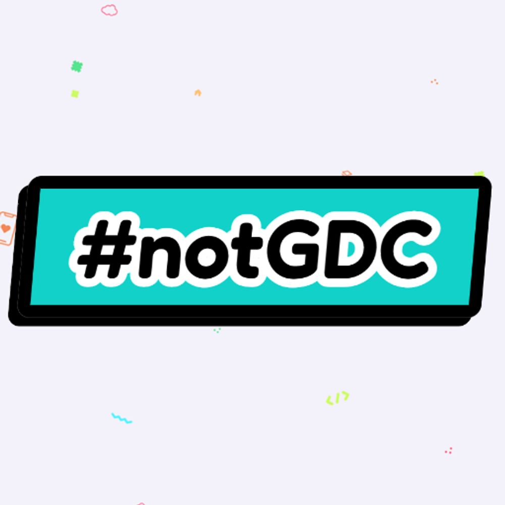 #notGDC 2025