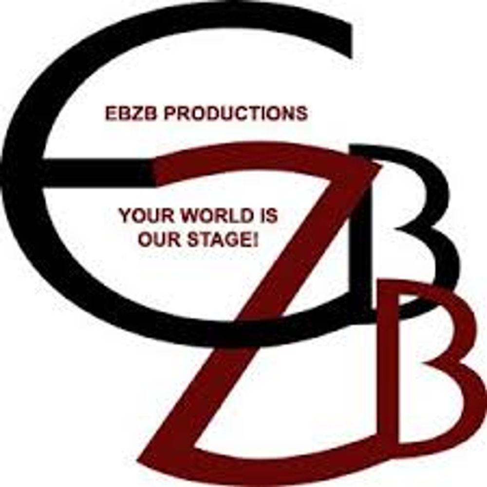 EbzB Productions: Your World Is Our Stage!