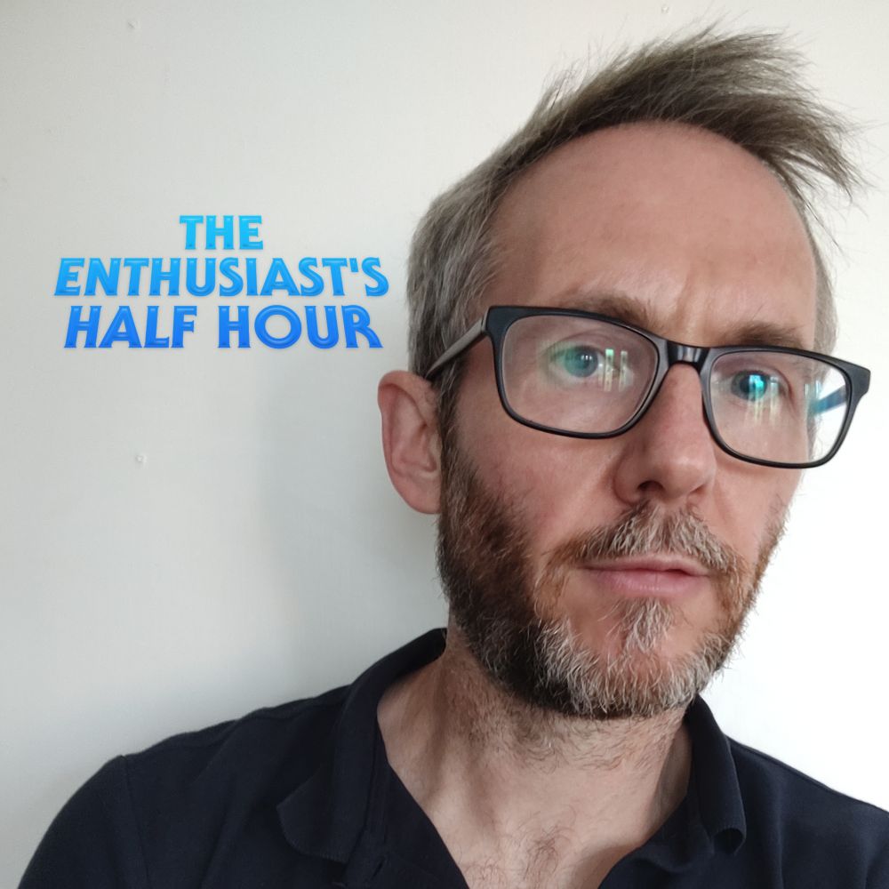 Andrew Younger's The Enthusiast's Half Hour