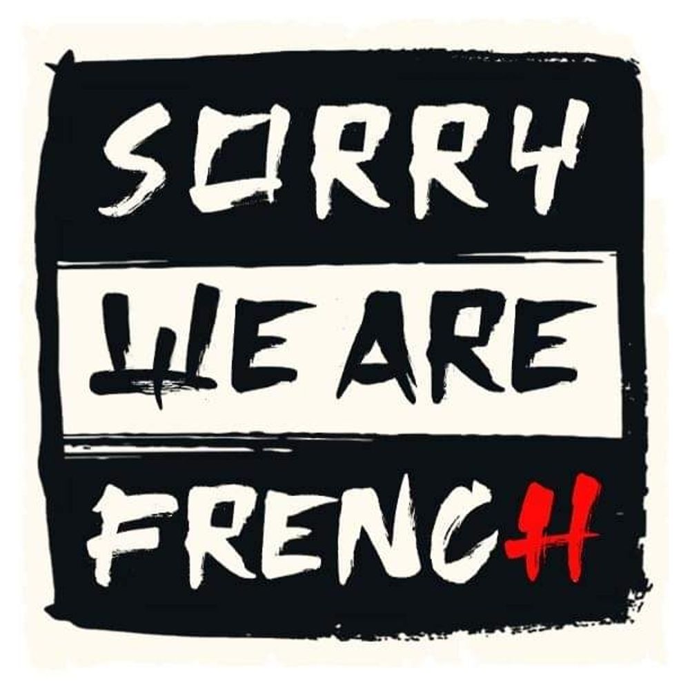 Sorry We Are French