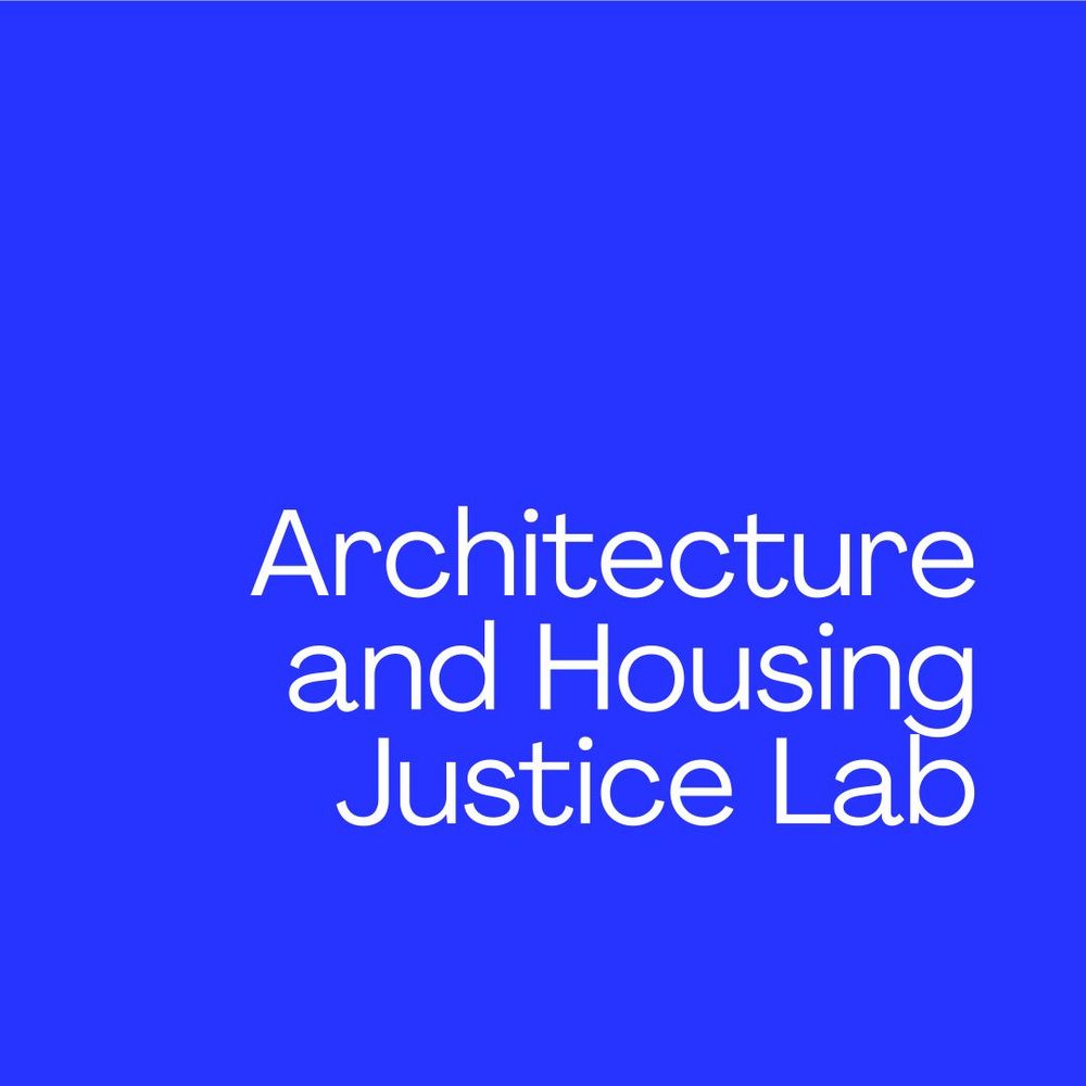 Architecture and Housing Justice Lab