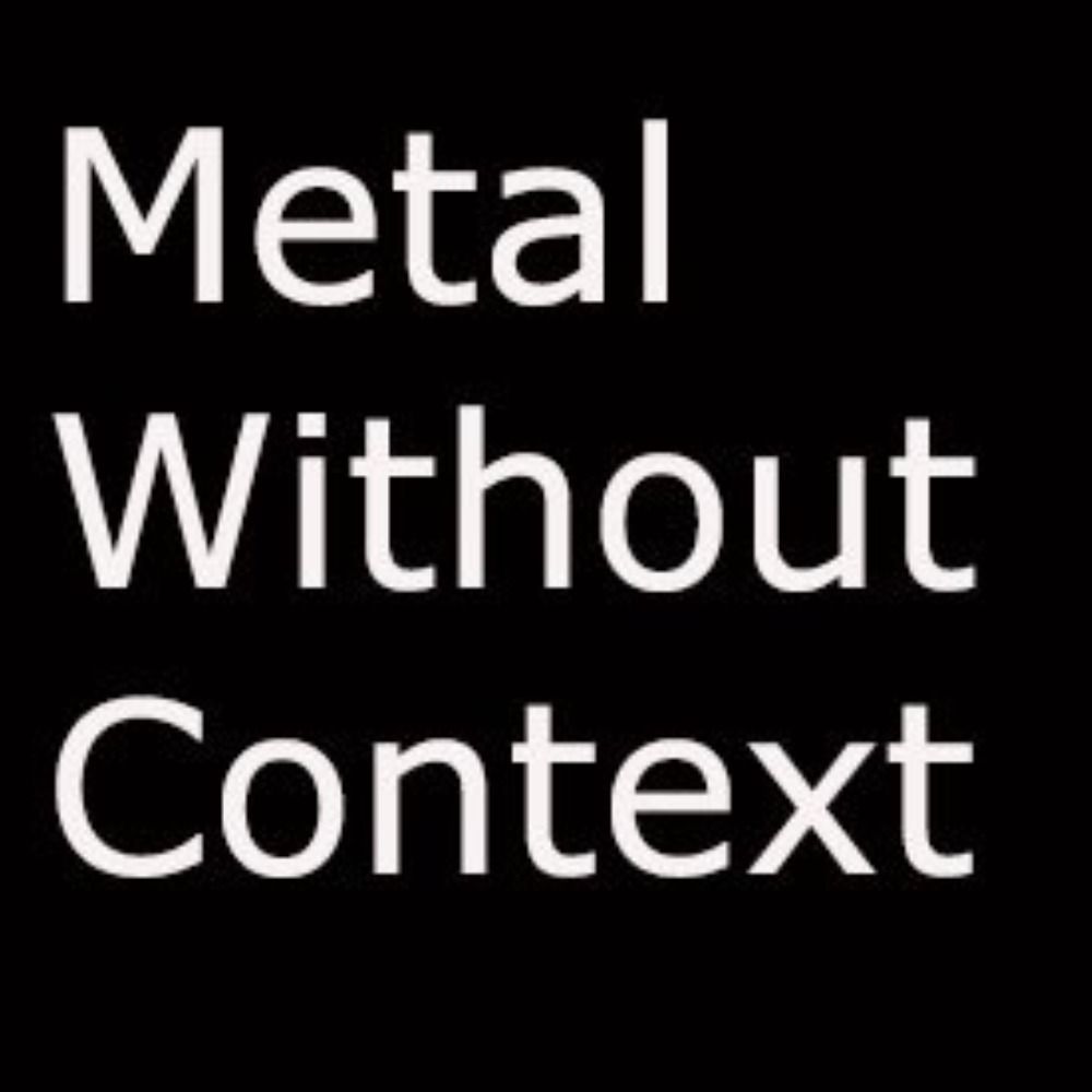 Metal Without Context's avatar