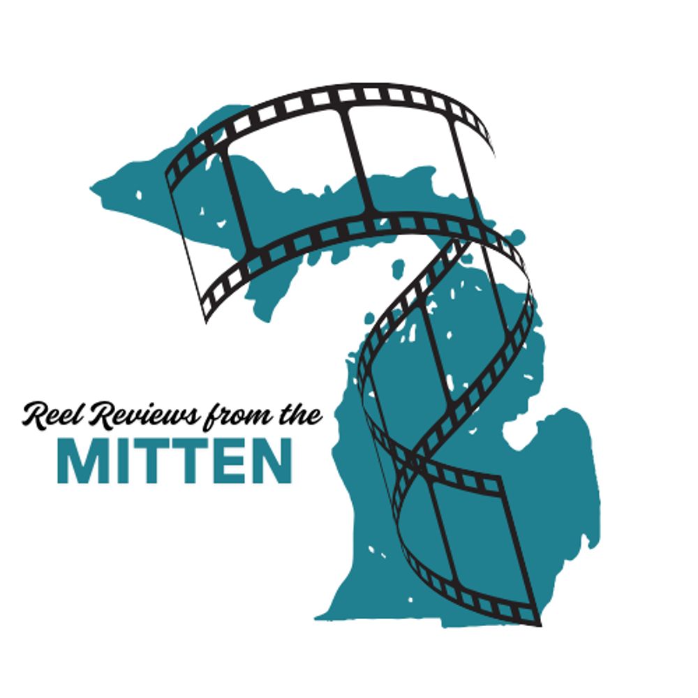 Reel Reviews from the Mitten