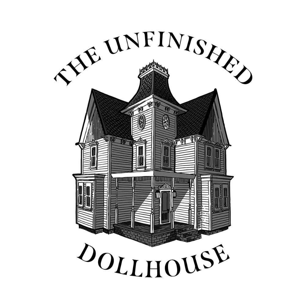 The Unfinished Dollhouse