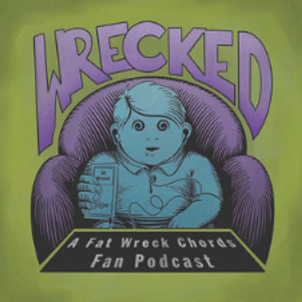 Wrecked: A Fat Wreck Chords Fan Podcast