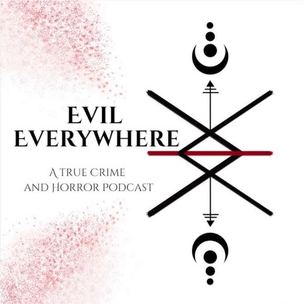 Evil Everywhere Podcast