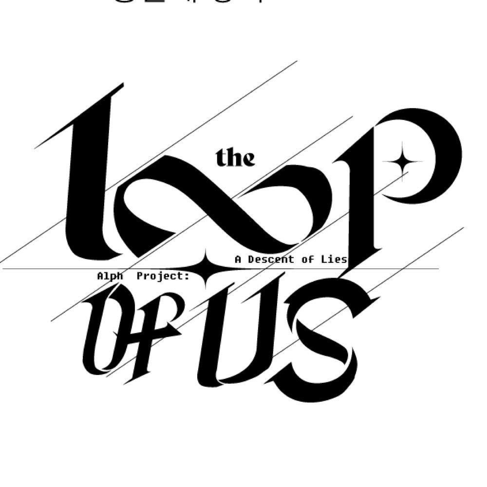 『 The Loop of Us 』