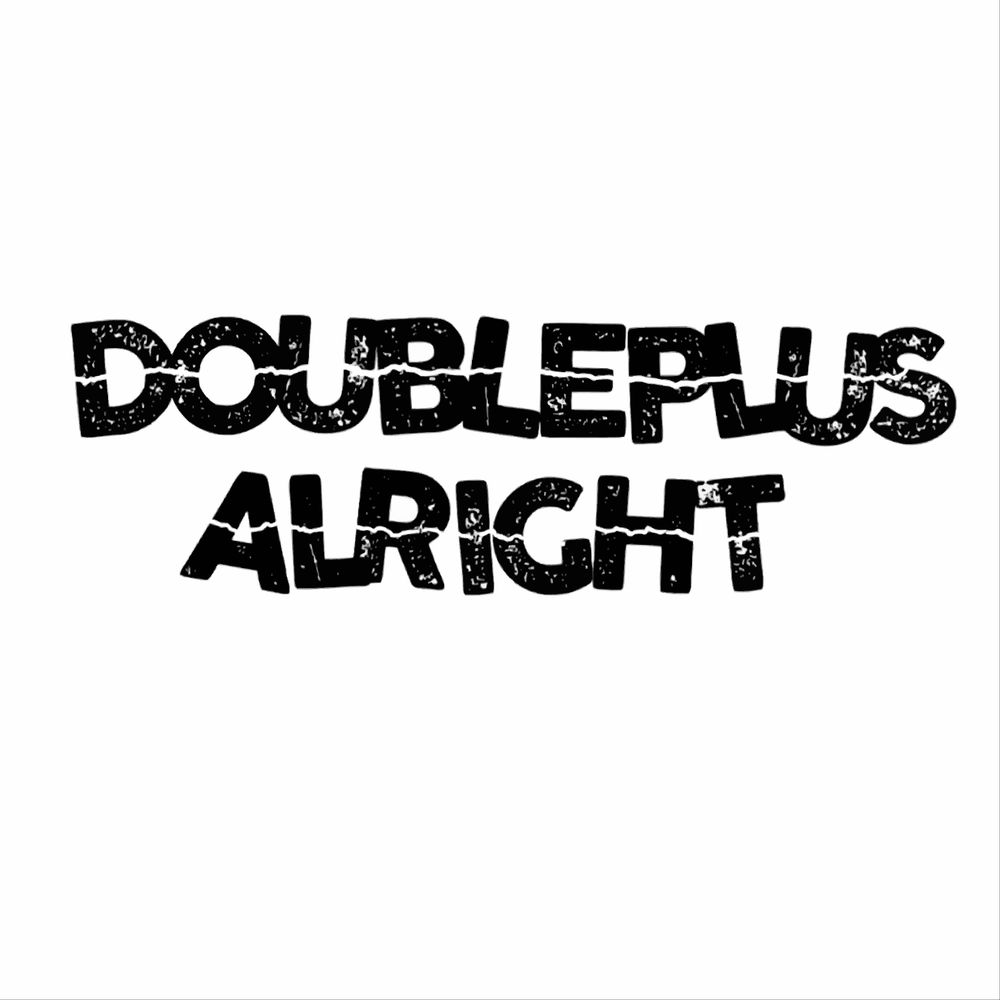 doubleplusalright