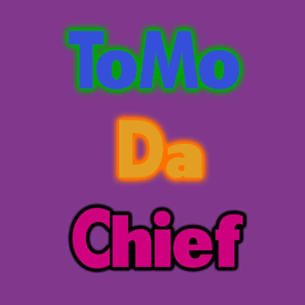 ToMoDaChief
