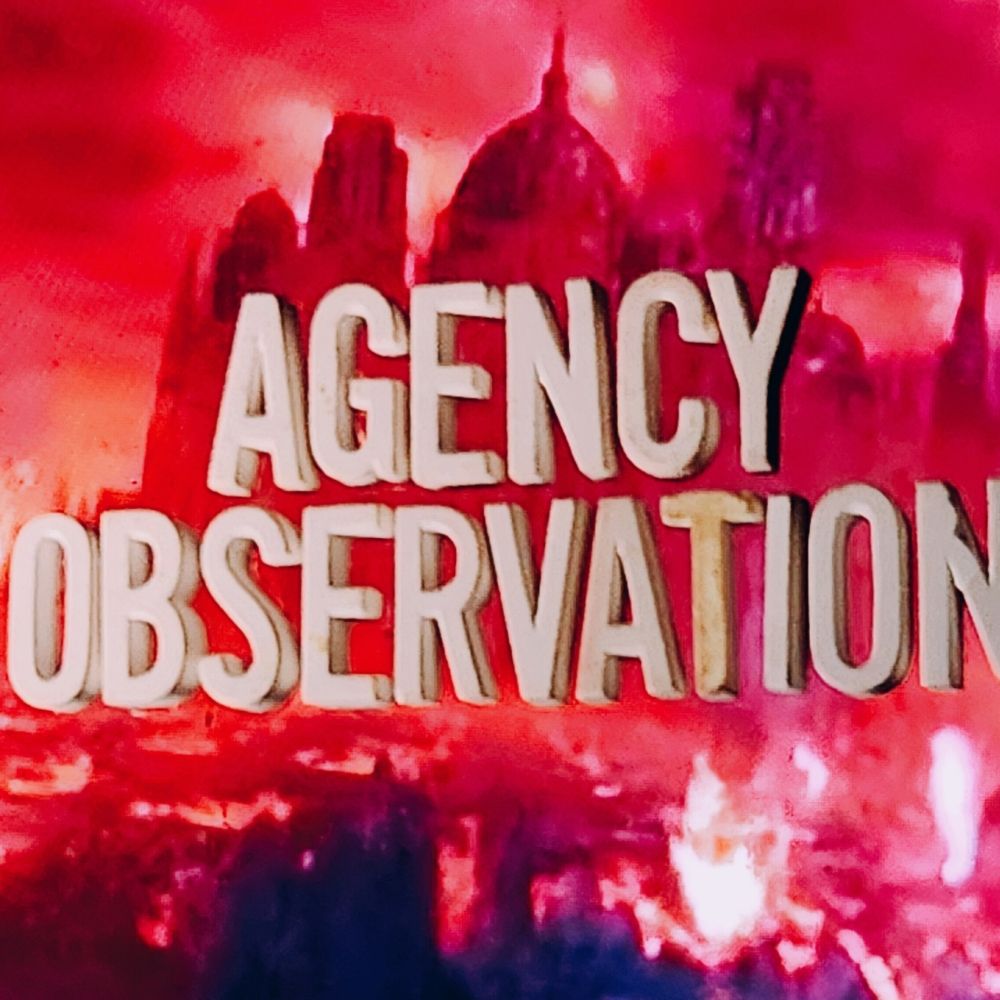 Agency Observation
