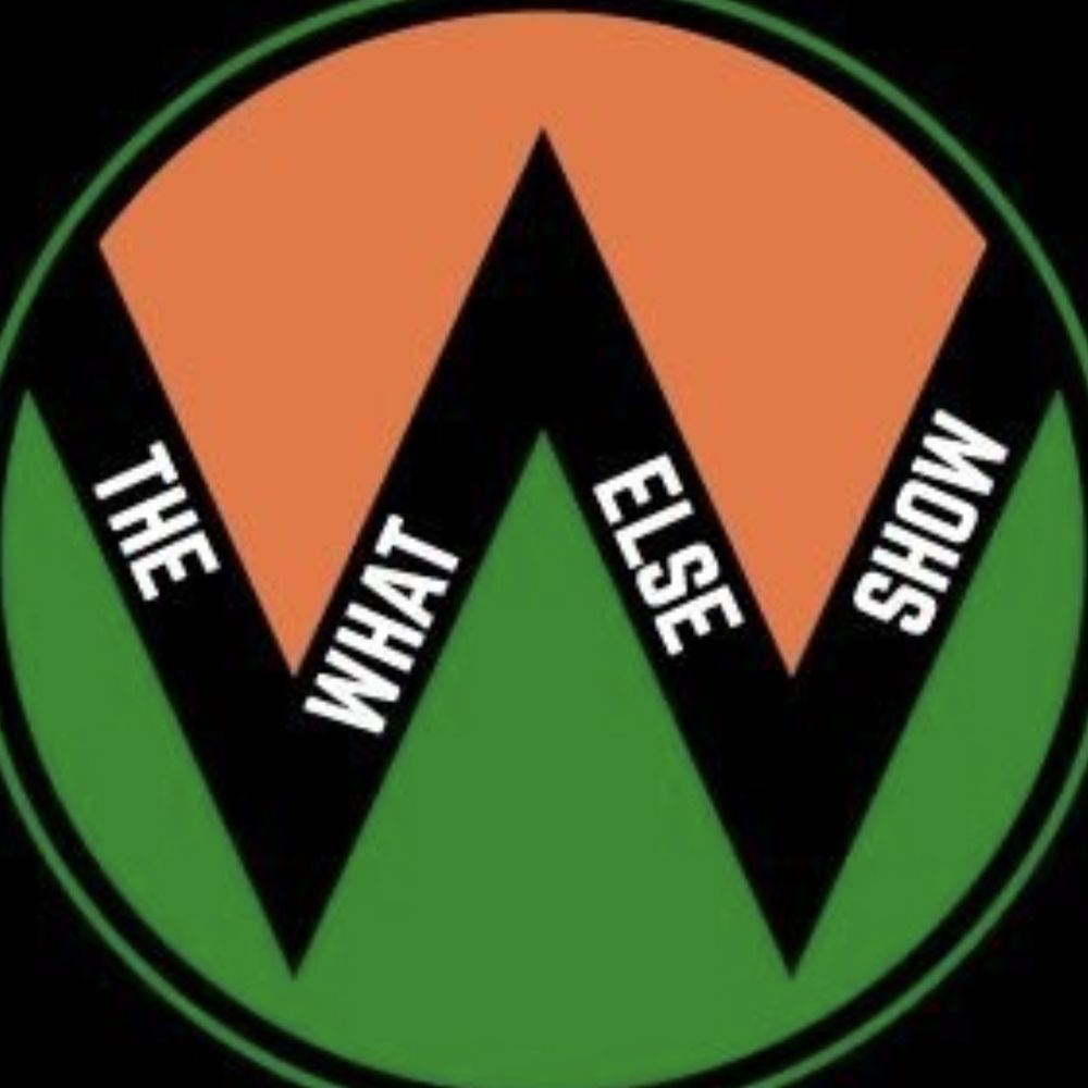 The What Else Show 
