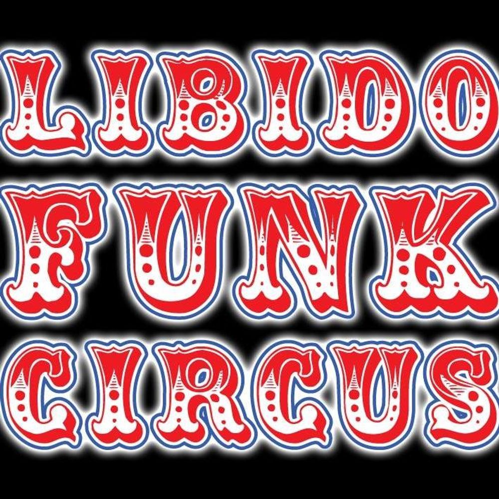 Libido Funk Circus