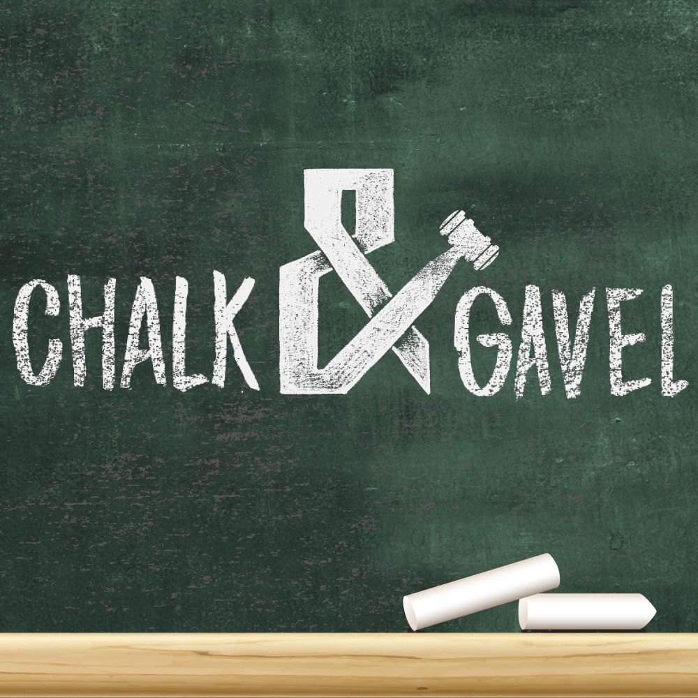 Chalk and Gavel Podcast