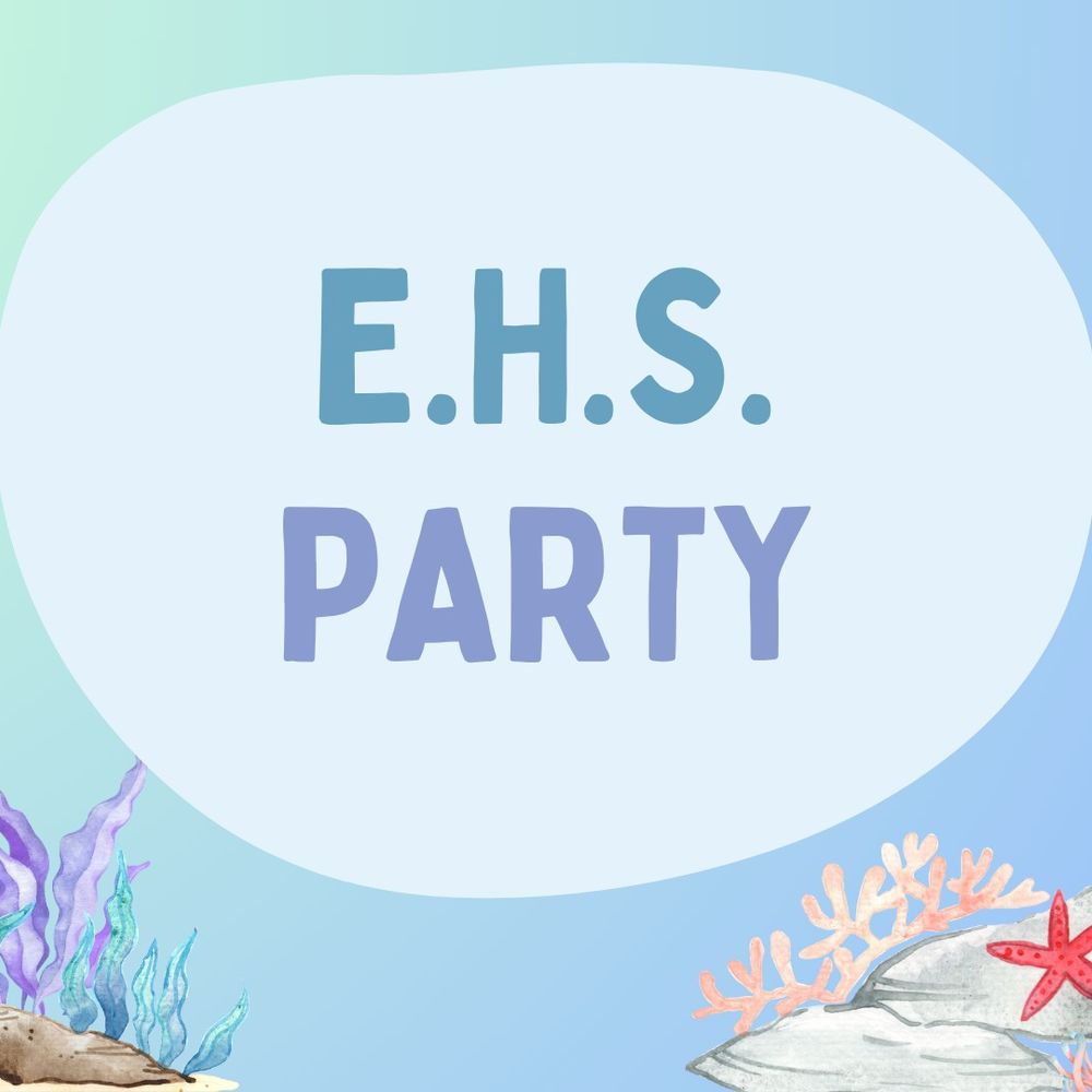 E.H.S. Party