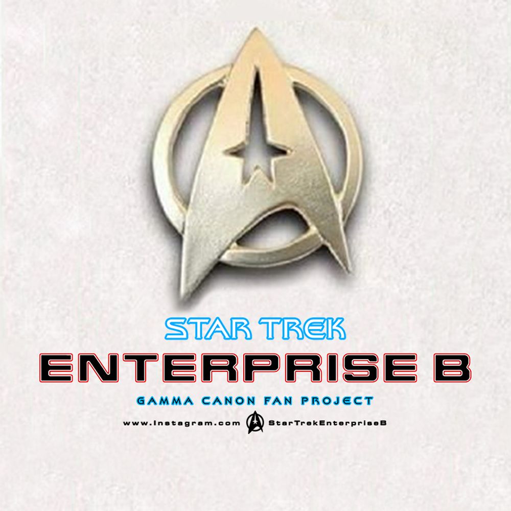 Star Trek Enterprise B - Gamma Canon Fan Project