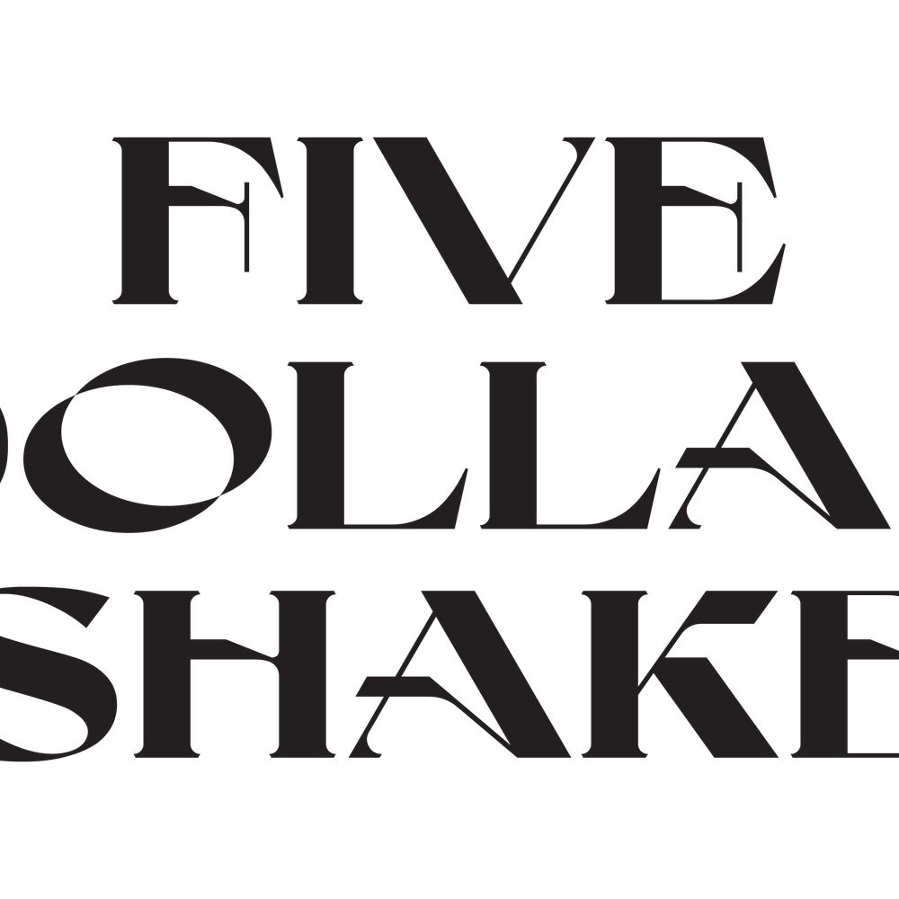 Five Dollar Shake