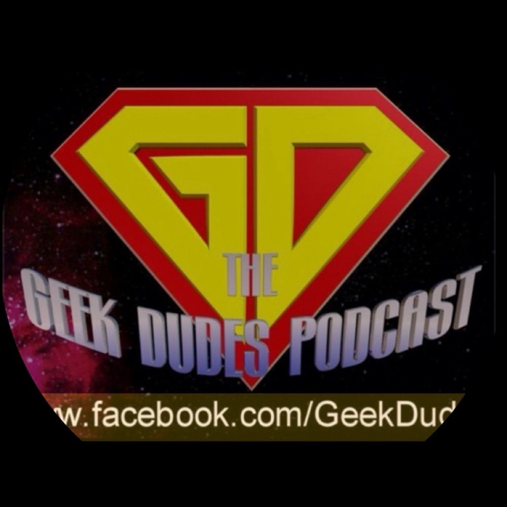 The Geek Dudes Podcast