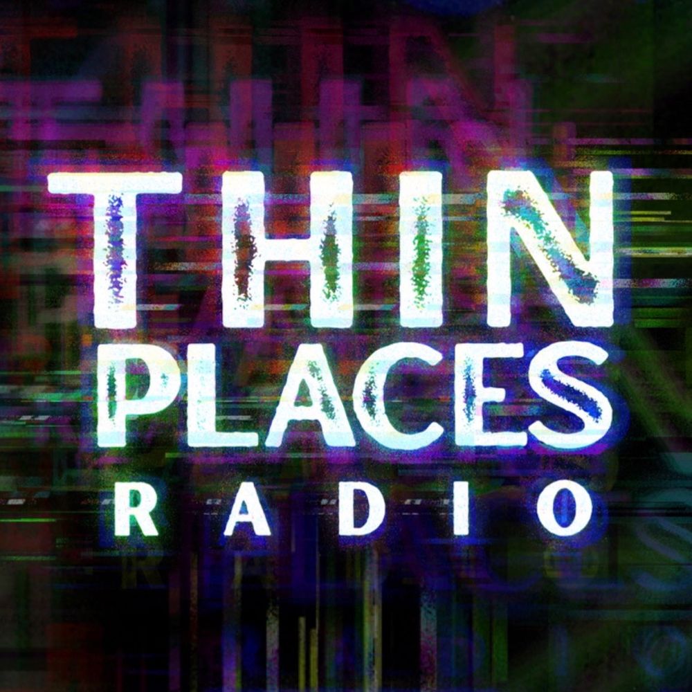thin places radio.