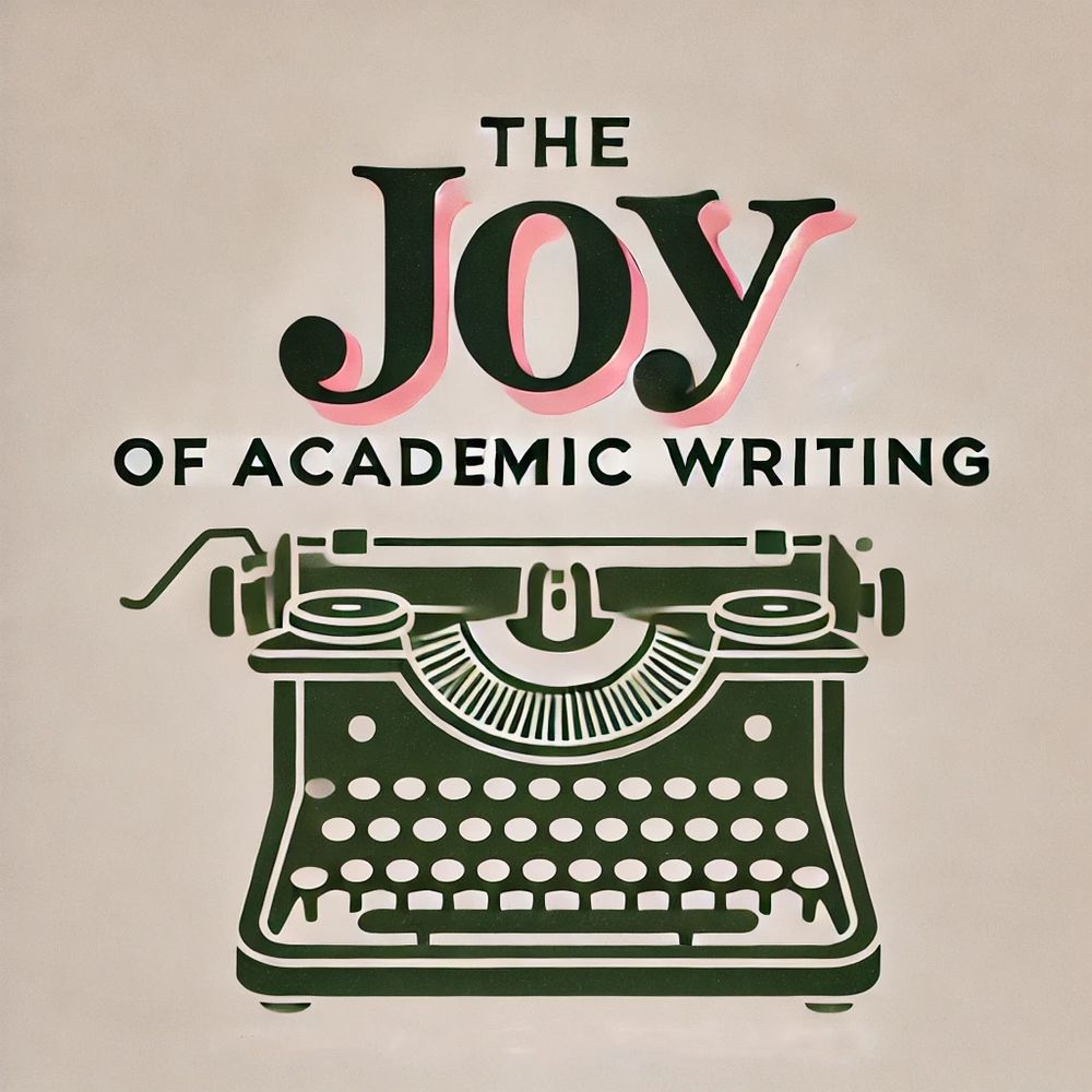 The Joy of Academic Writing