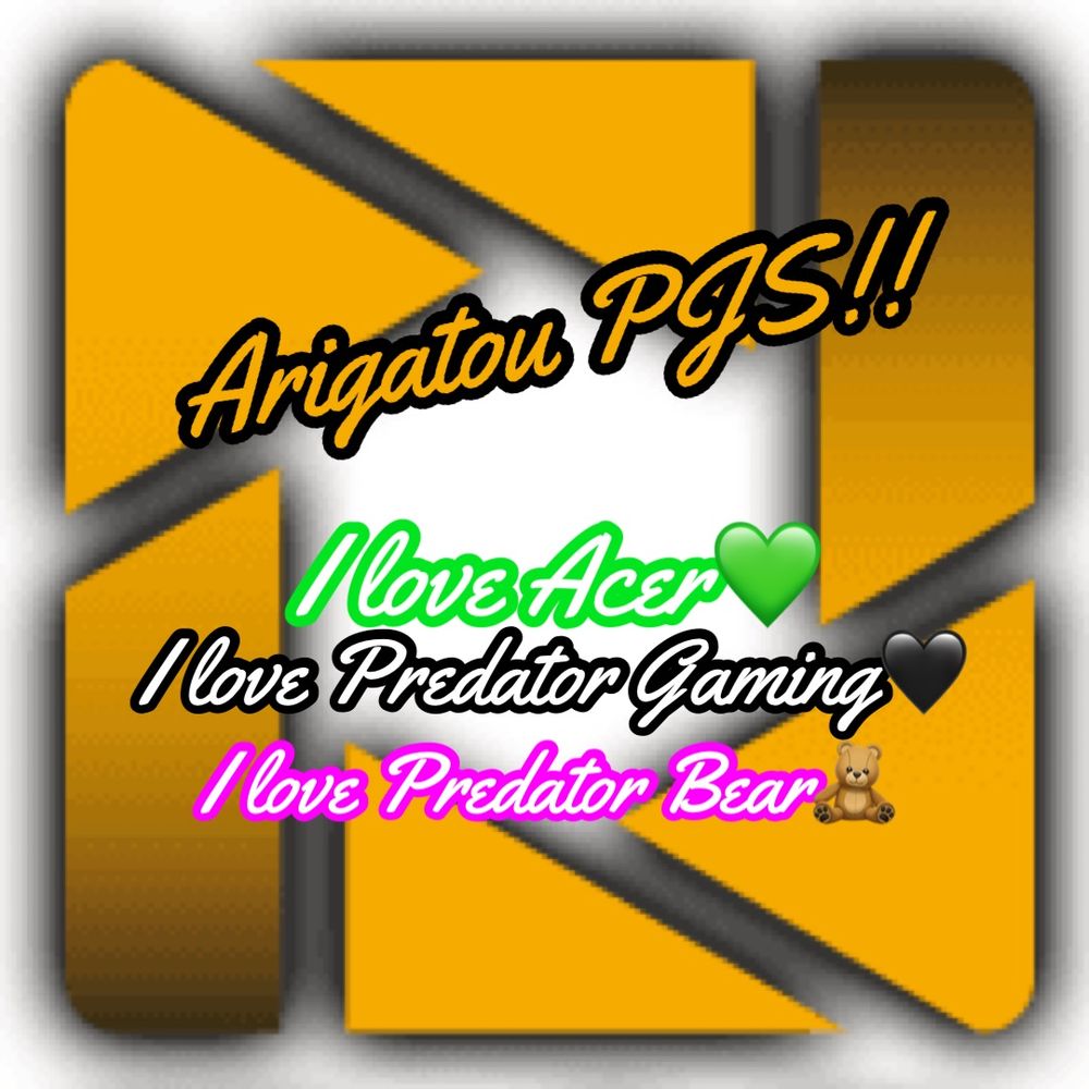 Arigatou PJS!! I LOVE Acer Predator Gaming🖤🧸🇯🇵