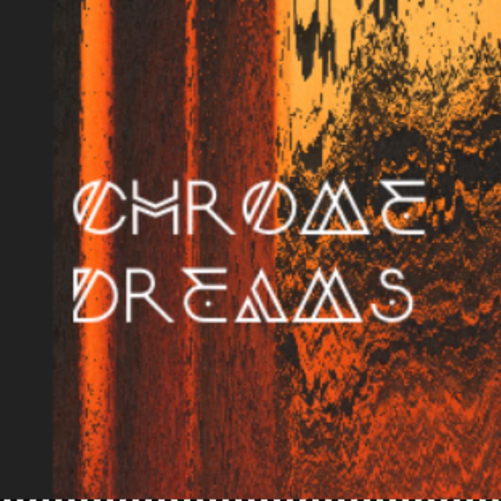 Chrome Dreams